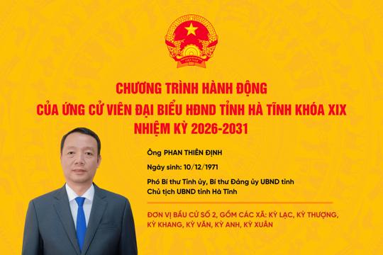 Chương trình hành động của ứng cử viên đại biểu HĐND tỉnh khóa XIX Phan Thiên Định