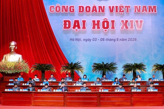 Sáng nay, khai mạc trọng thể Đại hội Công đoàn Việt Nam lần thứ XIV