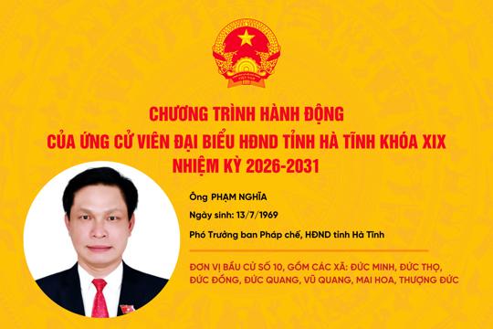 Chương trình hành động của ứng cử viên HĐND tỉnh khóa XIX Phạm Nghĩa 
