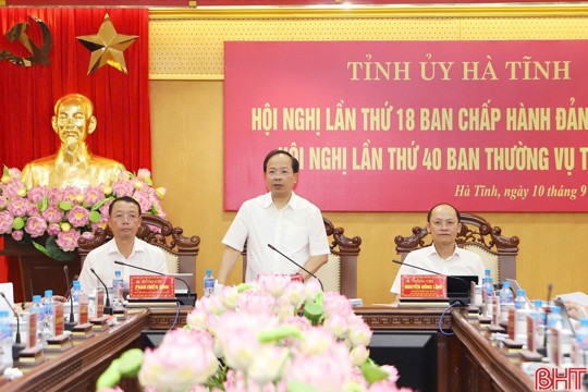 Ban Thường vụ Tỉnh ủy, Ban Chấp hành Đảng bộ tỉnh cho ý kiến nhiều nội dung quan trọng 