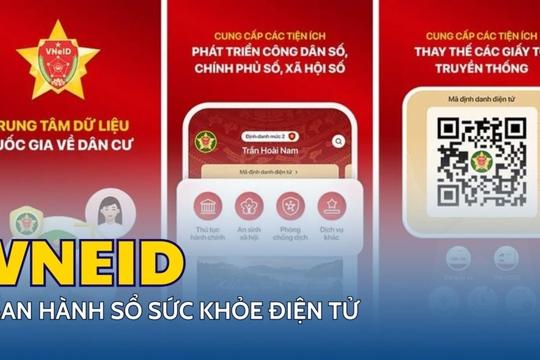 VNeID tích hợp Sổ Sức khỏe điện tử cho mỗi người dân 