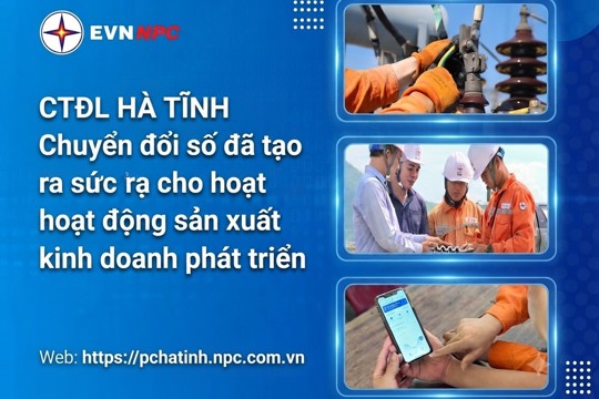Hành trình số hóa ngành Điện Hà Tĩnh - Từ thay đổi tư duy đến bứt phá toàn diện