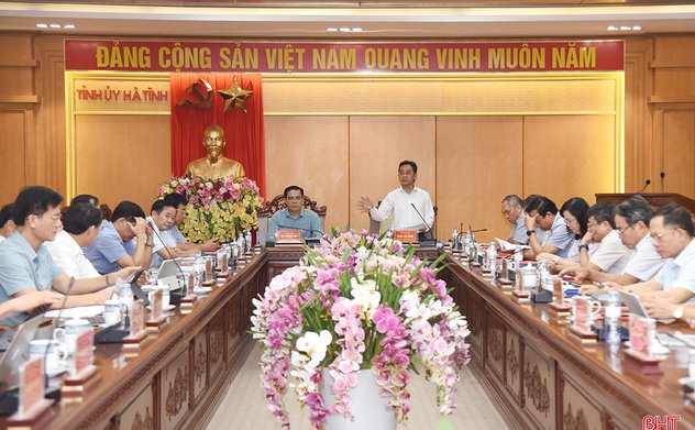 Ban Thường vụ Tỉnh ủy, Ban Chấp hành Đảng bộ tỉnh Hà Tĩnh họp cho ý kiến các nội dung