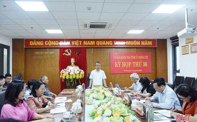 Ủy ban Kiểm tra Tỉnh ủy Hà Tĩnh thông báo kết quả các kỳ họp với nhiều nội dung quan trọng