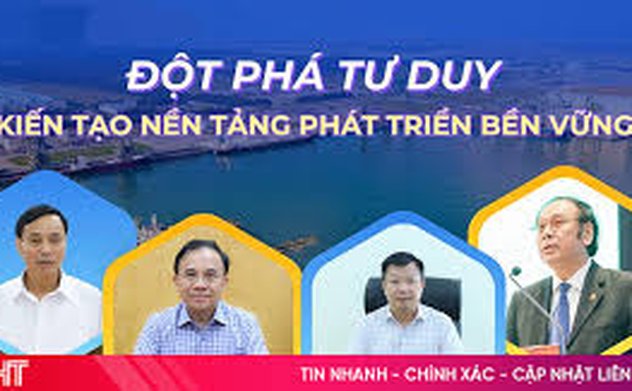 Đột phá tư duy, kiến tạo nền tảng phát triển bền vững 