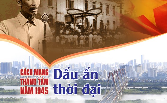 Cách mạng Tháng Tám năm 1945 - Sự kiện vĩ đại trong lịch sử dân tộc Việt Nam 